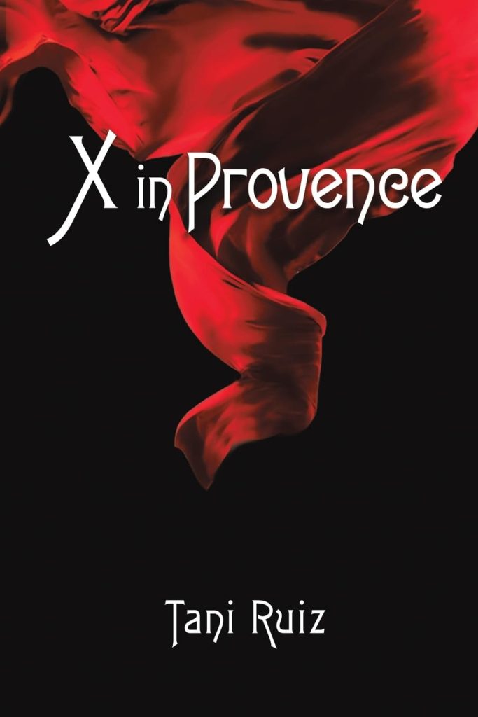 X in Provence by Tani Ruiz